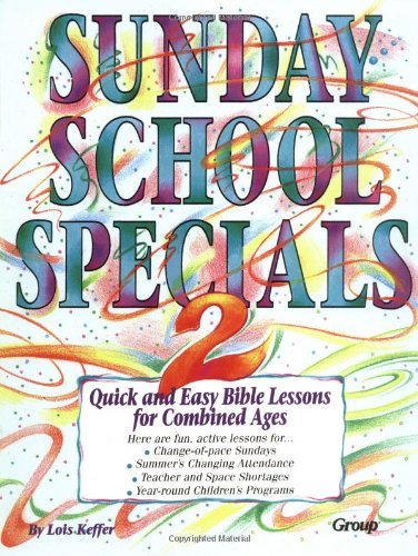 Sunday School Specials: Written by Lois Keffer, 1994 Edition, Publisher: Struik Christian Books [Paperback]