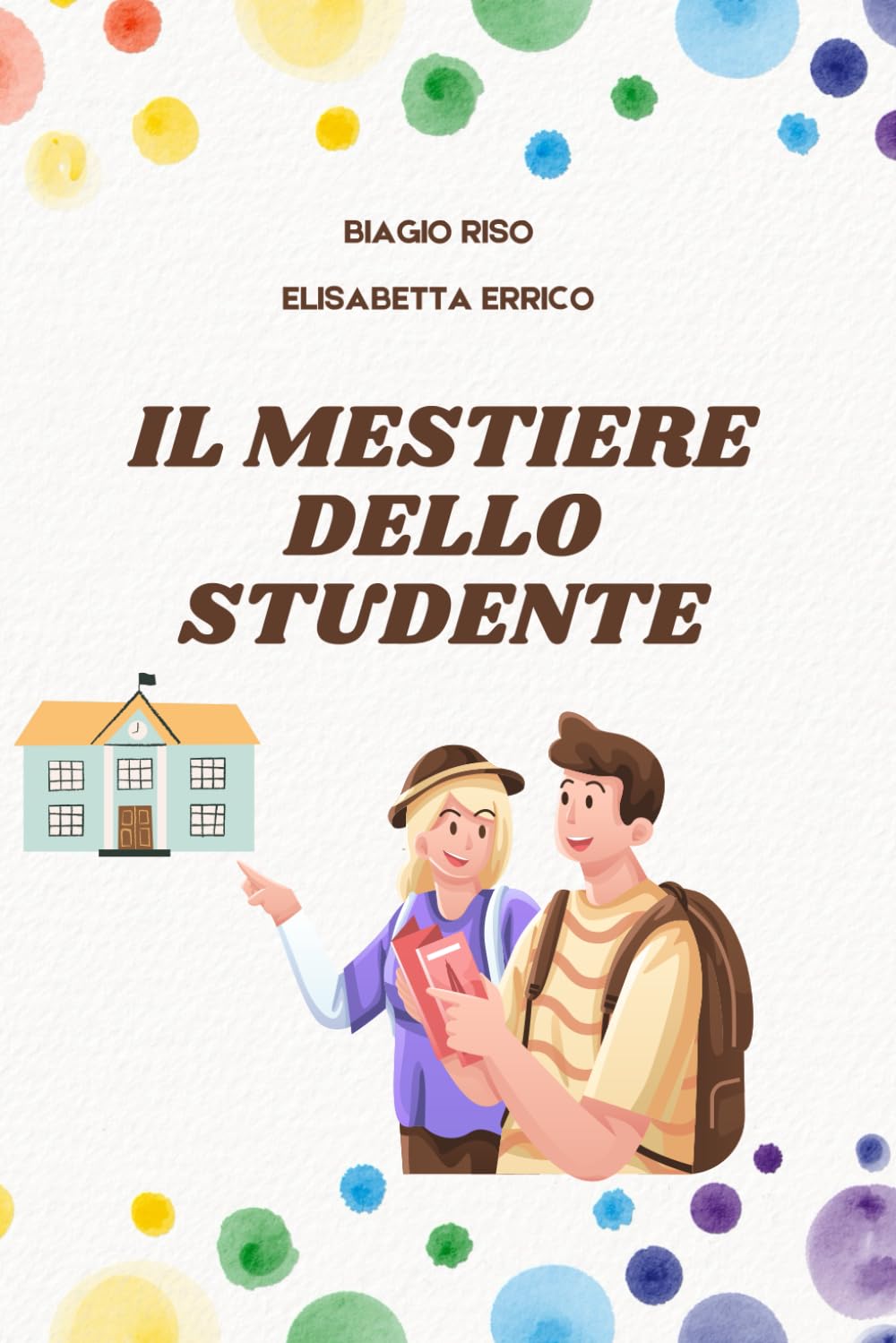Il Mestiere dello Studente: Guida scientifica al metodo di studio efficace