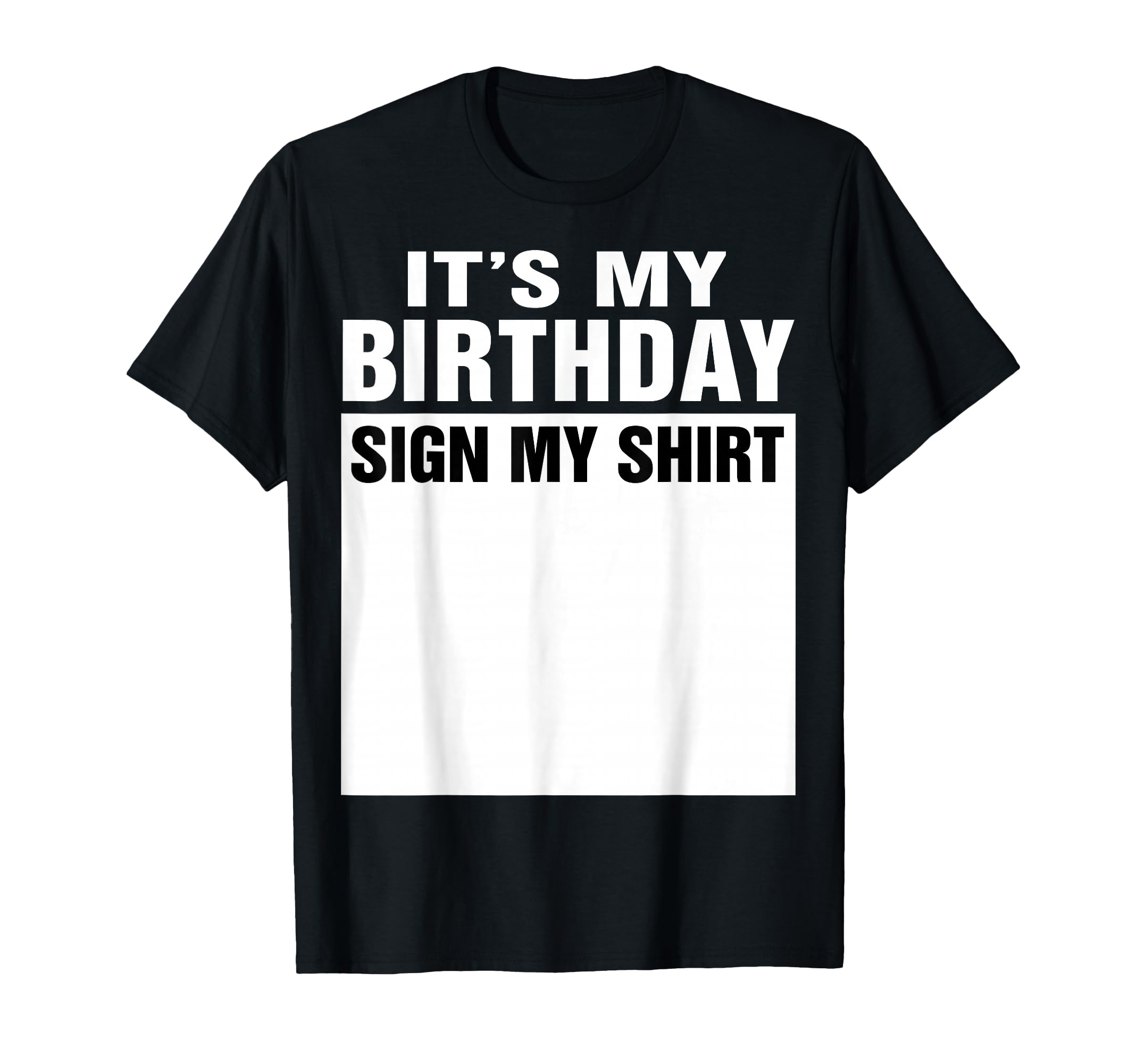 It's My Birthday Sign My Shirt Funny Gifts T-Shirt