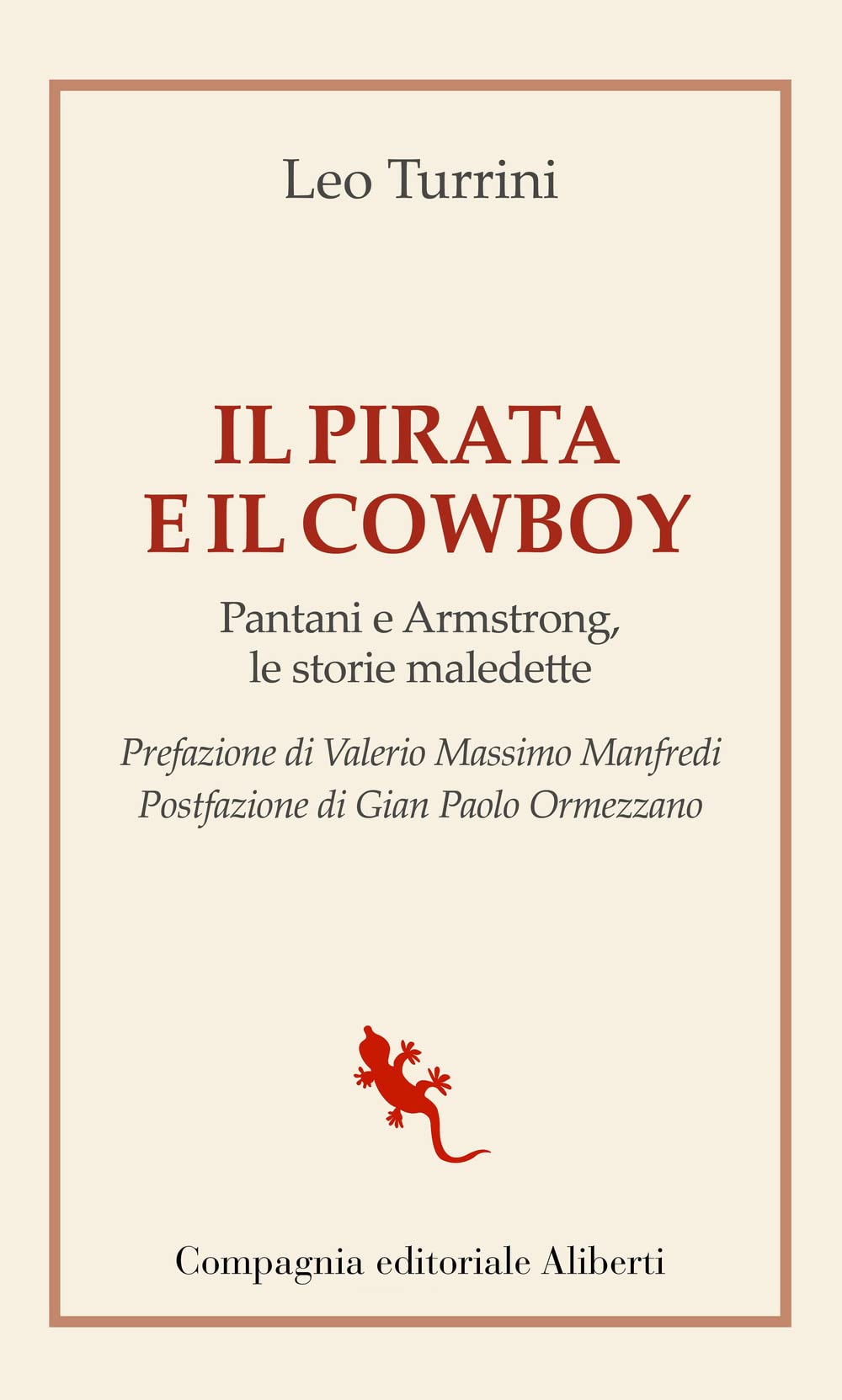 Il Pirata E Il Cowboy. Pantani E Armstrong, Le Storie Maledette - 4