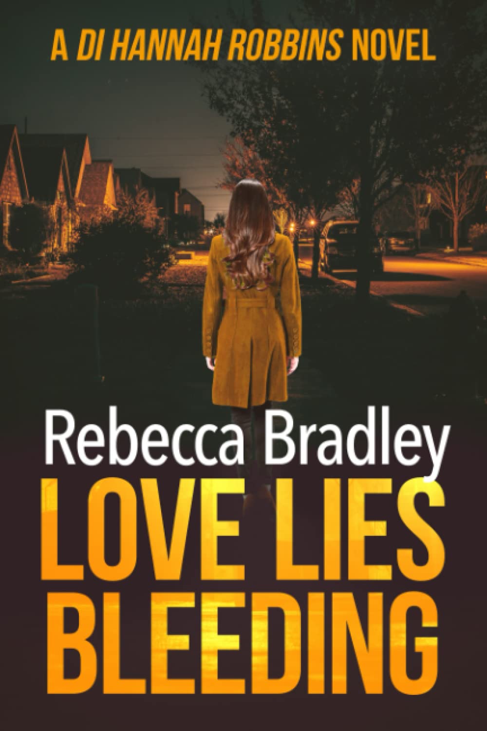 Love Lies Bleeding (Detective Hannah Robbins Crime Series)