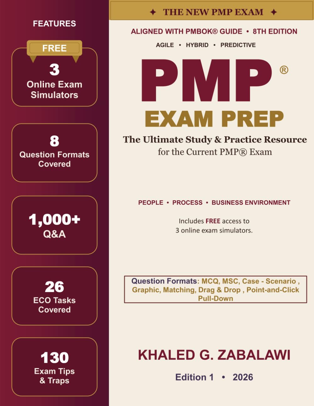 PMP® Exam Prep: The Ultimate Study & Practice Resource for the Current PMP® Exam | All ECO Tasks • People, Process & Business Environment • ... Practice Questions • 3 Online Exam Simulators