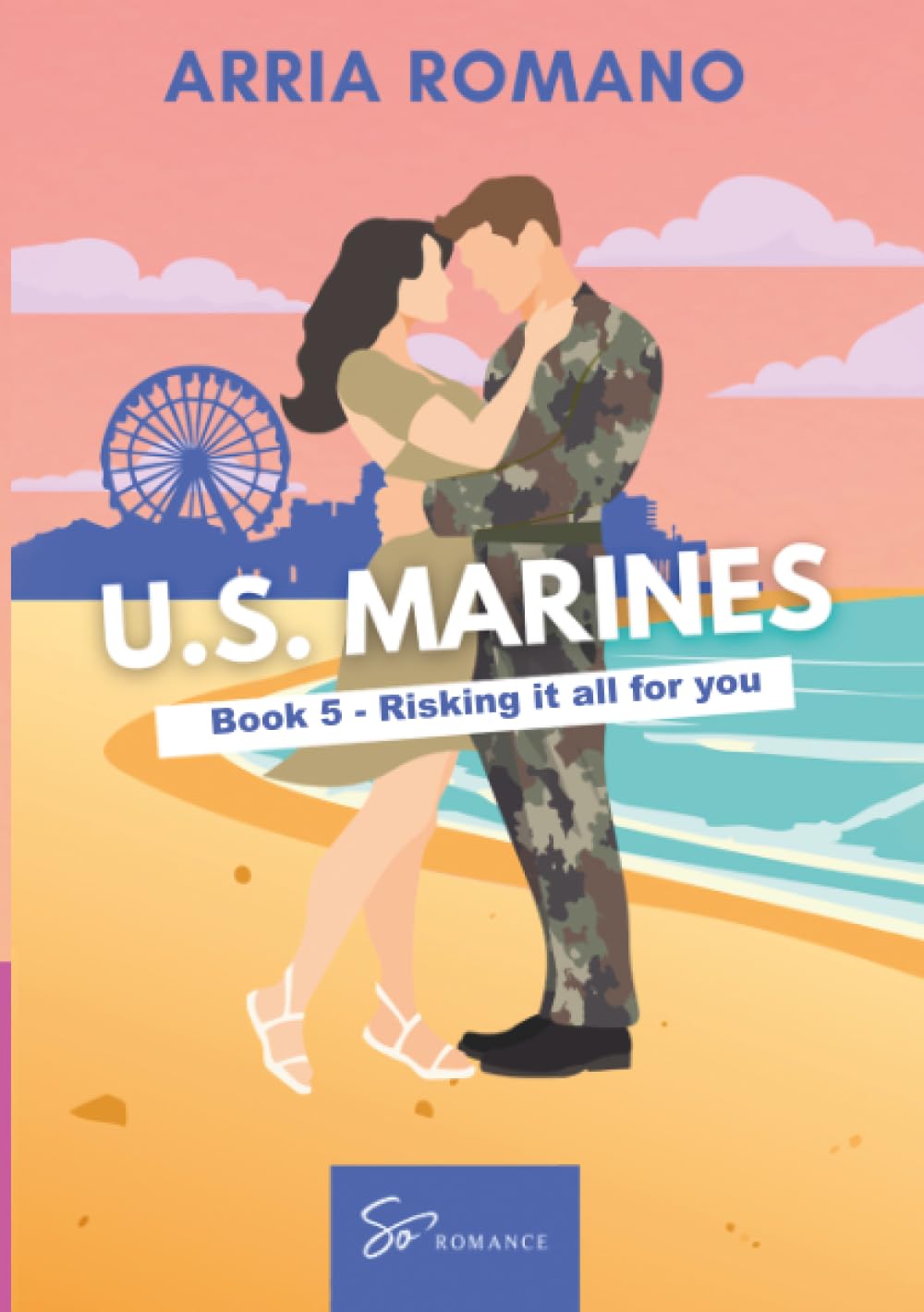 US. Marines Book 5 - Risking it all for You: A Military Romance: Where Tradition Meets Passion in the Marines