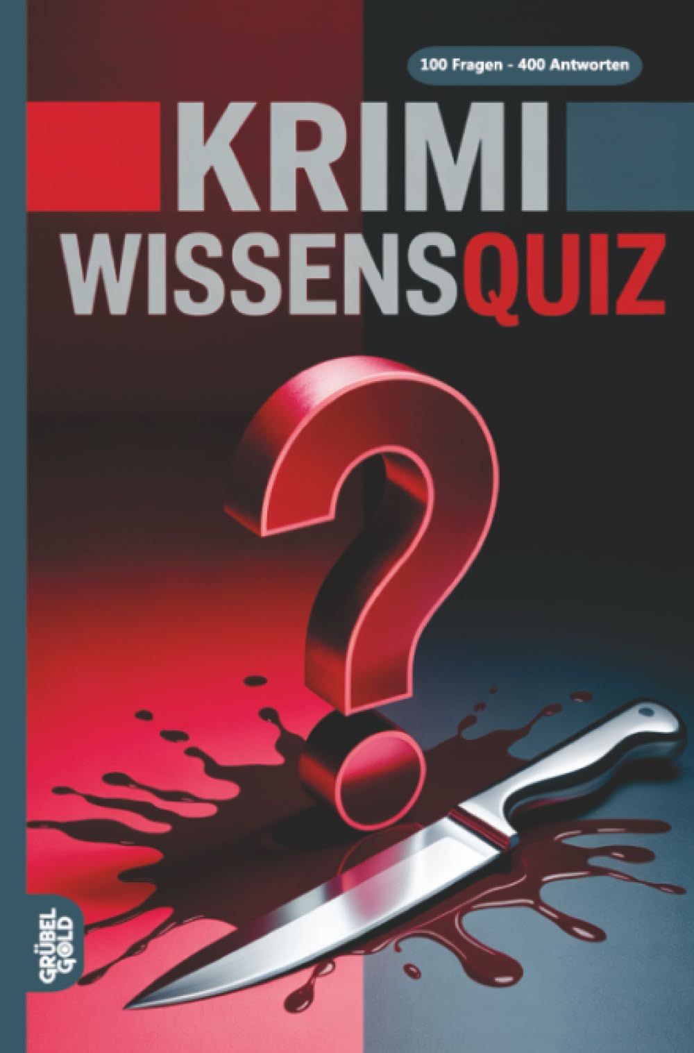 Krimi Wissensquiz: 100 Quizfragen über Kriminalfälle | Rätsel- und Ratespiel