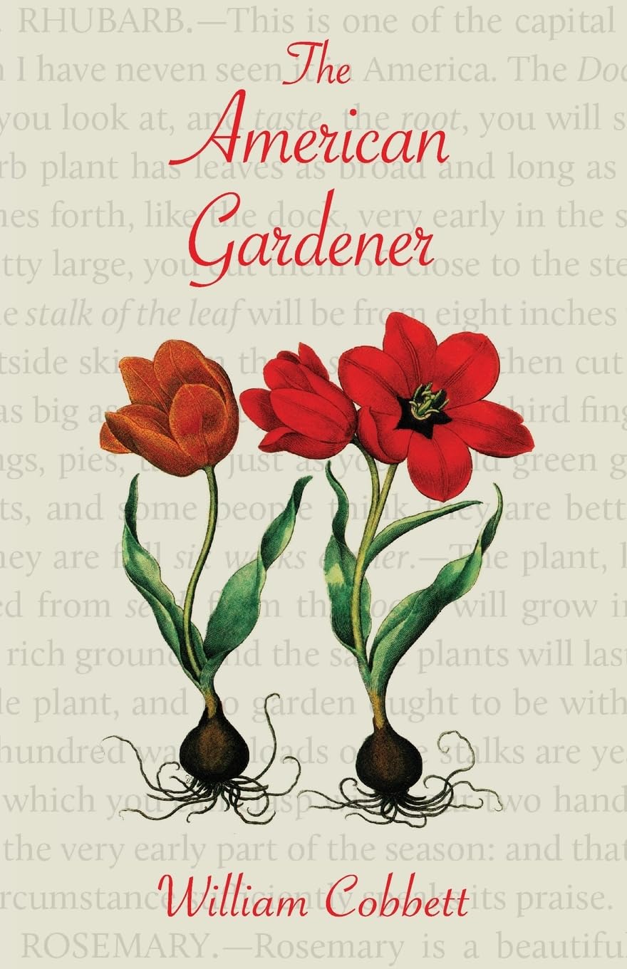 The American Gardener (Warbler Classics Annotated Edit