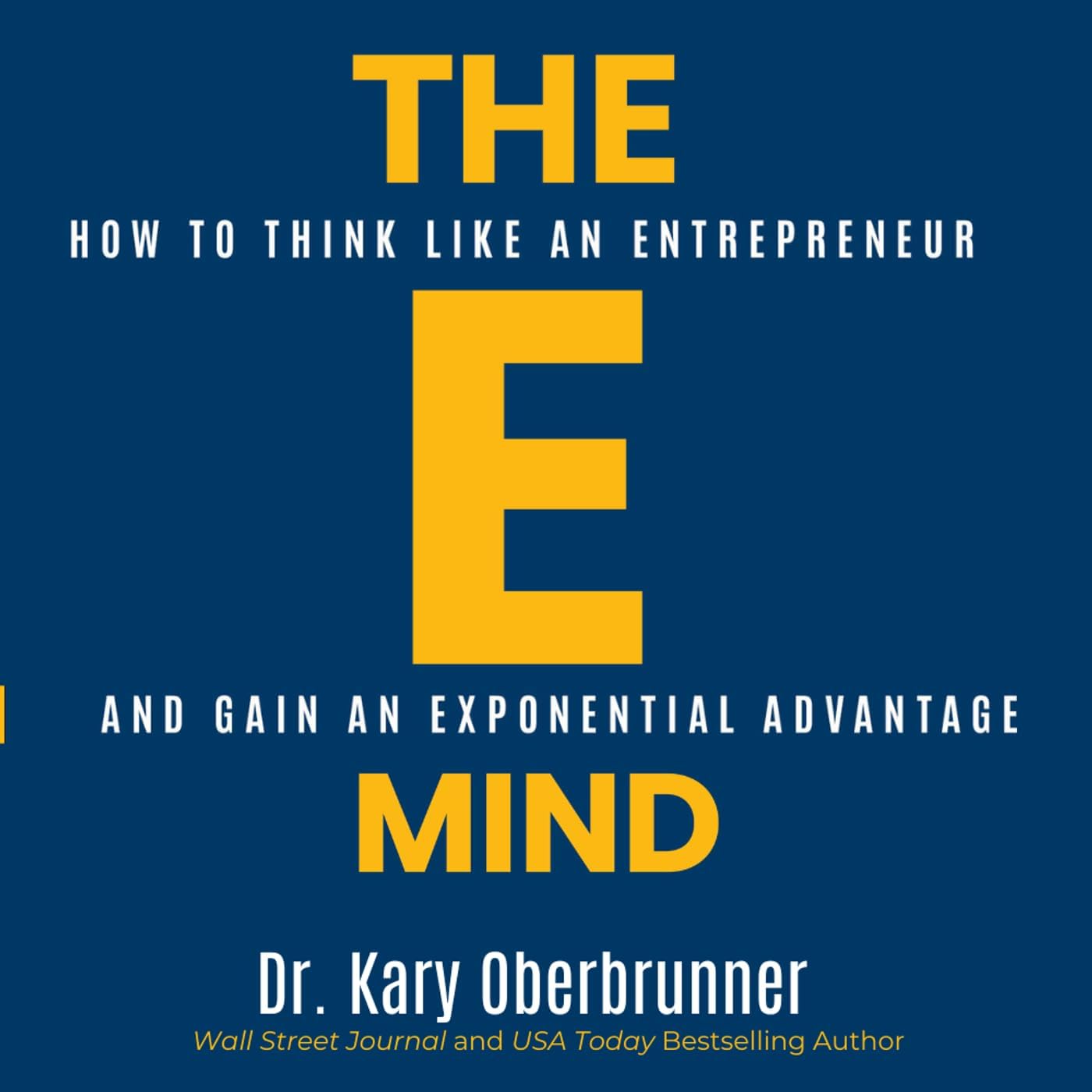 The E-Mind with Dr. Kary Oberbrunner