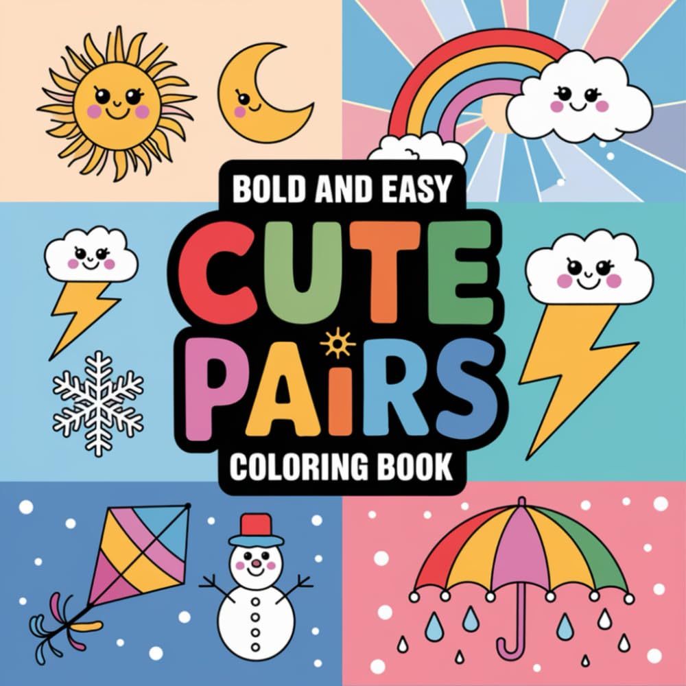 Cute Pairs Bold and Easy Coloring Book: 49 Cute Paired Up Things Images For Kids and Adults (Bold, Easy and simple coloring books)