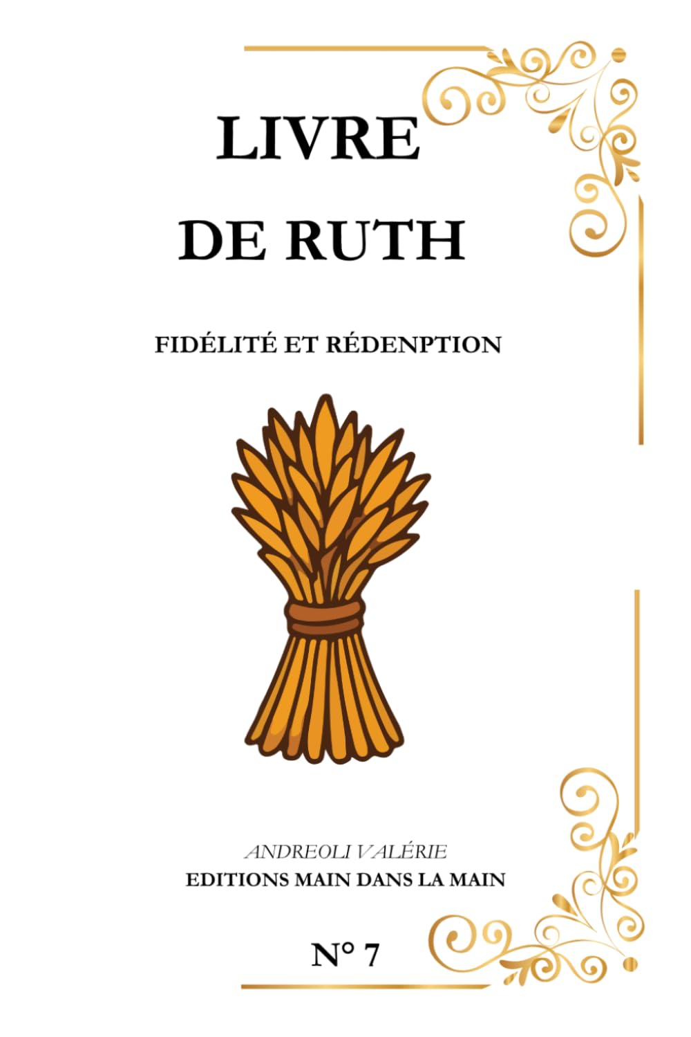 Ruth: Fidélité et Rédemption: 4 (Série les Grands Personnages de la Bible)