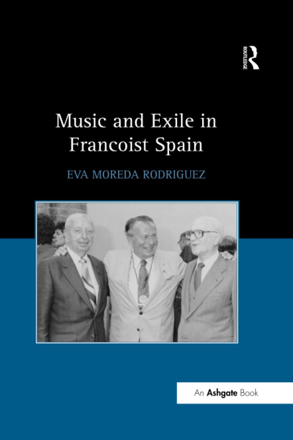 Music and Exile in Francoist Spain
