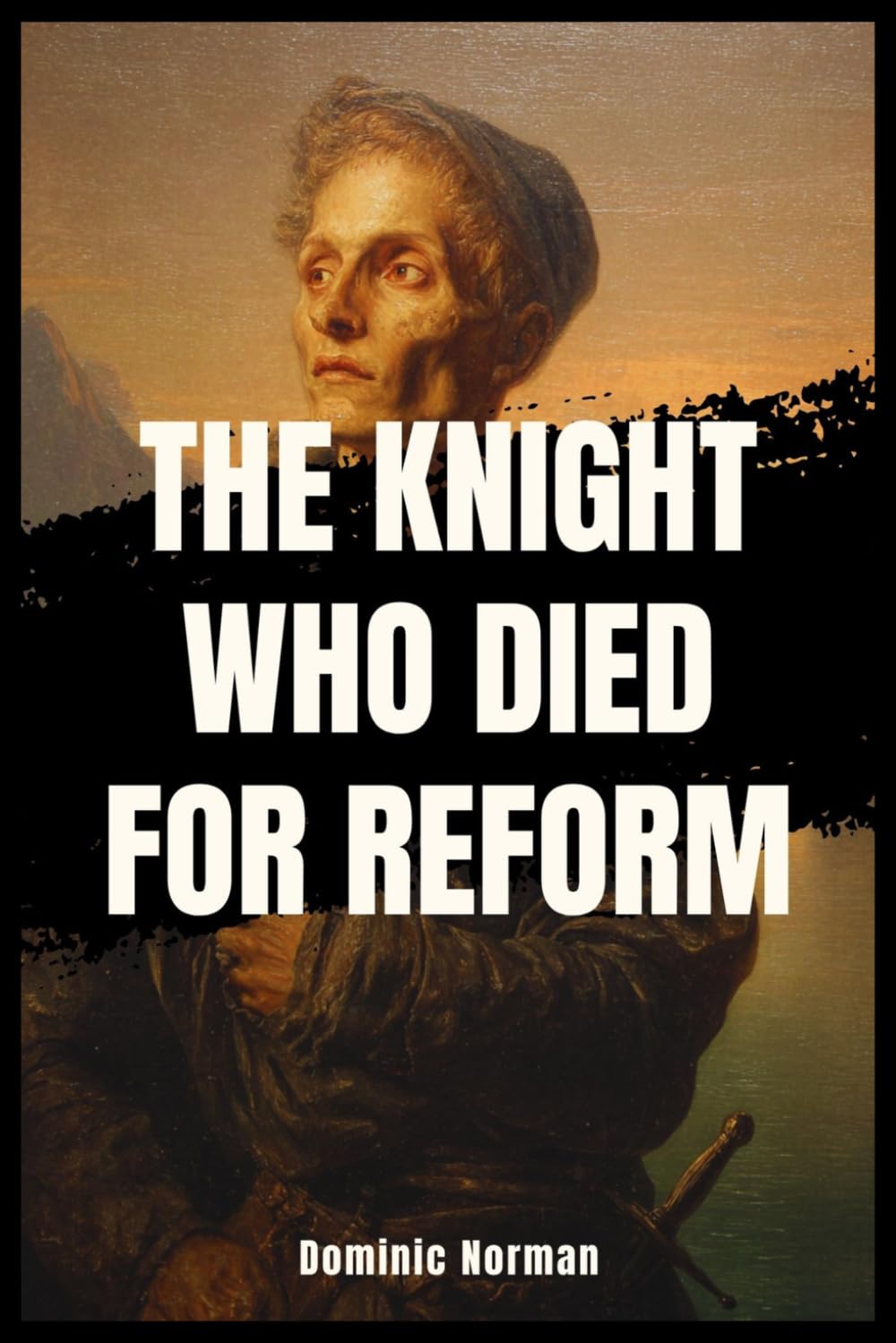 The Knight Who Died for Reform (Untold History - Medieval Germany)