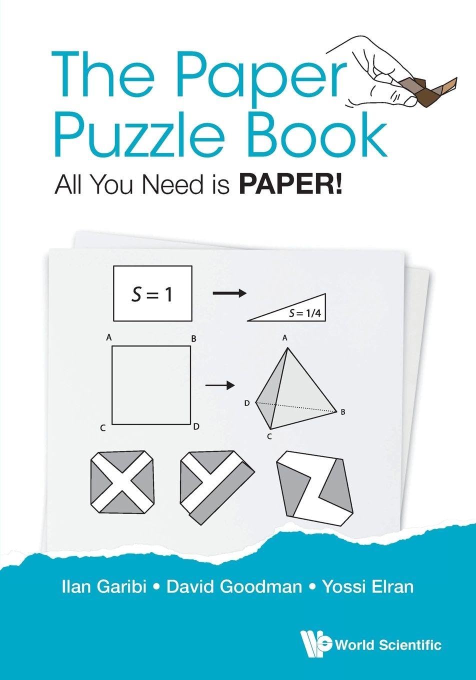 Paper Puzzle Book, The: All You Need Is Paper! by Ilan Garibi... - 9789813202412