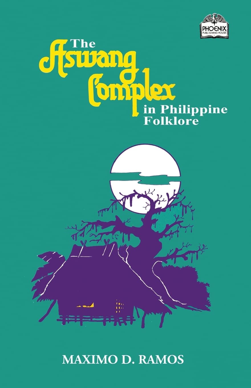 The Aswang Complex in Philippine Folklore (Realms of Myths and Reality)