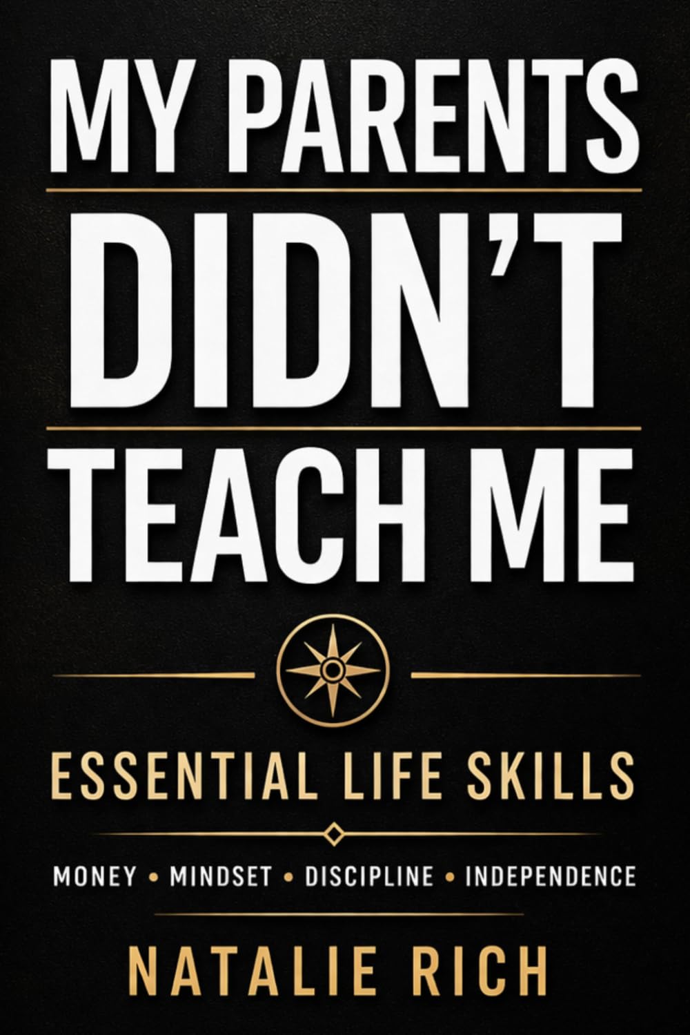 My Parents Didn’t Teach Me