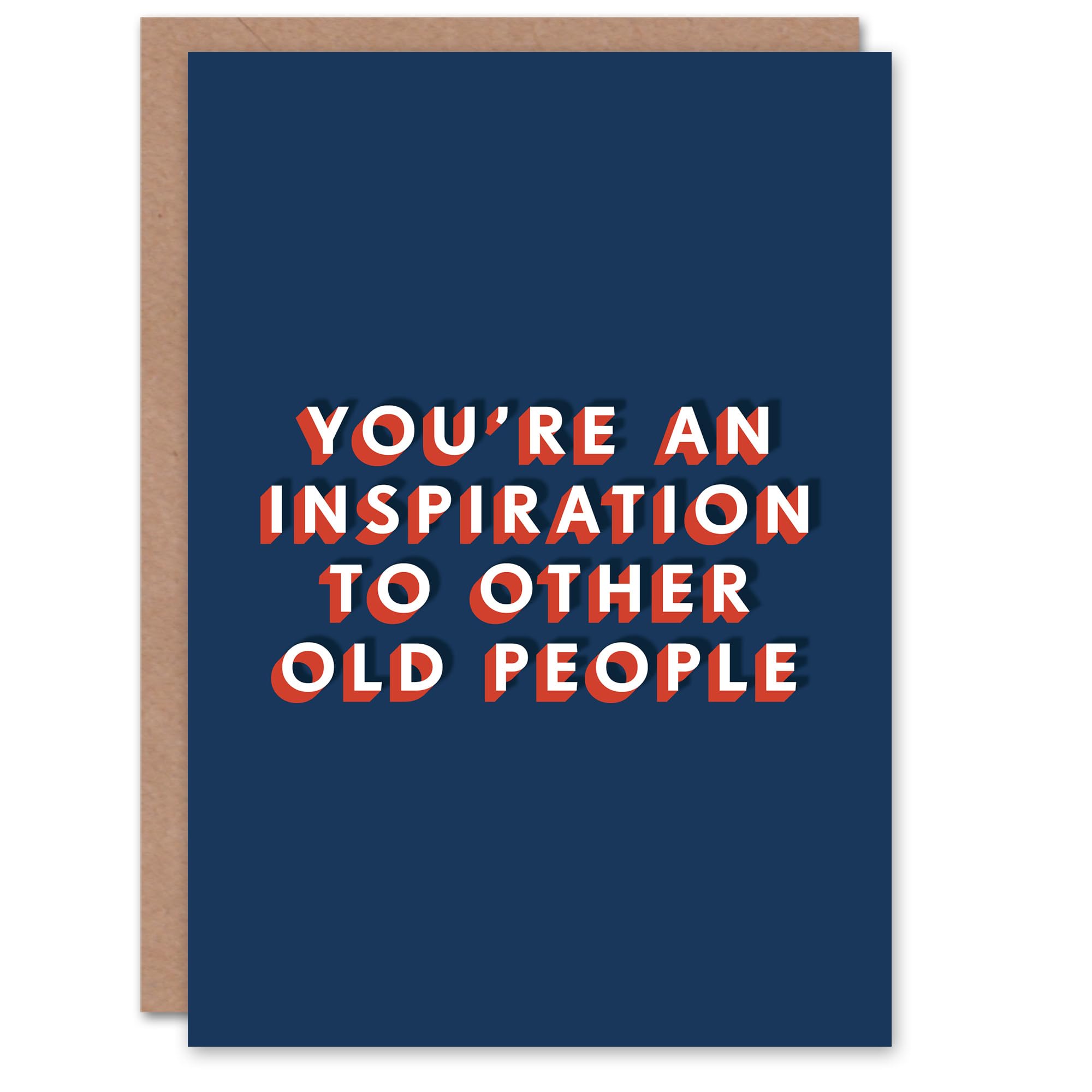 Artery8 An Inspiration To Other Old People Funny Cheeky For Him Birthday Card