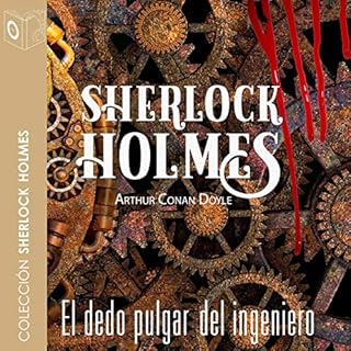 El dedo pulgar del ingeniero [The Engineer's Thumb] Audiolibro Por Arthur Conan Doyle arte de portada