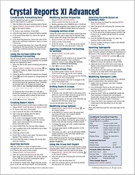 Crystal Reports XI Quick Reference Guide: Advanced (Cheat Sheet of Instructions, Tips & Shortcuts - Laminated Card)