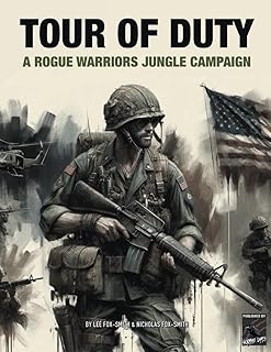 TOUR OF DUTY: A Rogue Warriors Jungle Campaign (ROGUE WARRIORS: A Modern Warfare Skirmish Game)