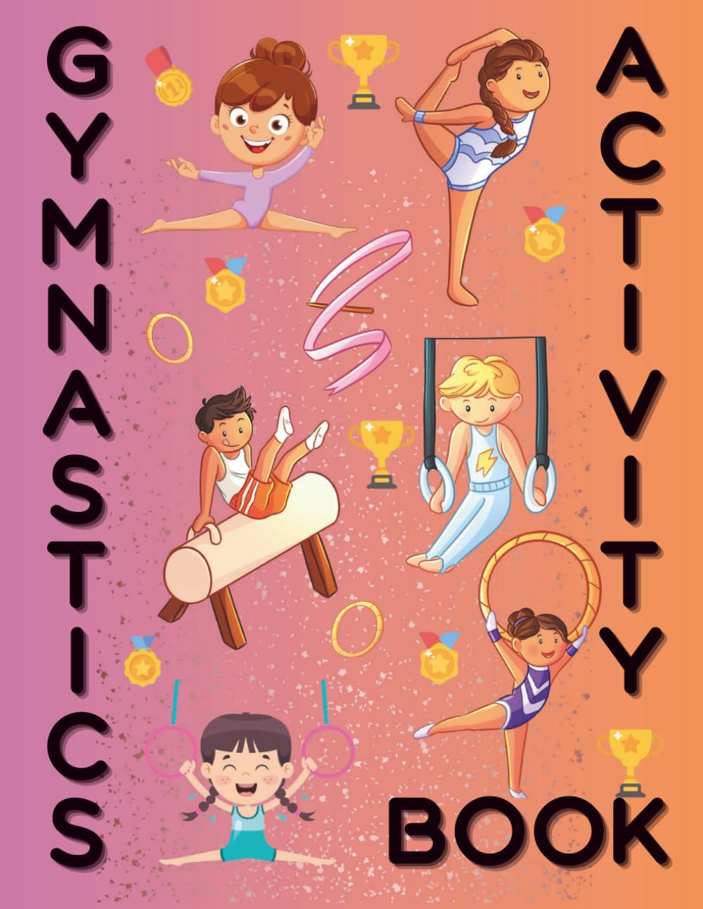 GYMNASTICS ACTIVITY BOOK: This is a Fun Book for Kids Ages 8-12. 10 Stories to be Told and 30 Activities to be Completed. You Become the Storyteller. Get your Creative Imagination Ready.