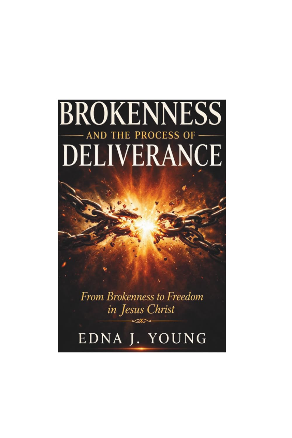 Brokenness and the Process of Deliverance
