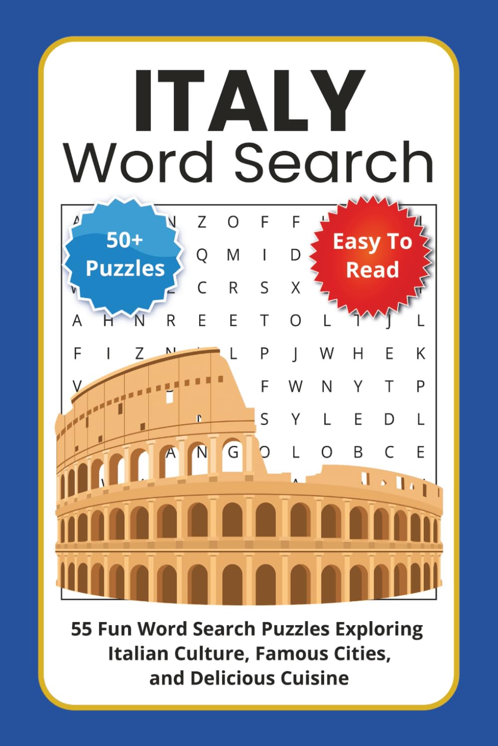 Italy Word Search Puzzle Book: 55 Fun Word Search Puzzles Exploring Italian Culture, Famous Cities, and Delicious Cuisine