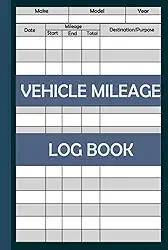 VEHICLE MILEAGE LOG BOOK: Mileage Tracker Log Book To Record Daily Or Monthly Distance Traveled. Auto Mileage Journal For Business Or Personal Use. Log Book For Taxes
