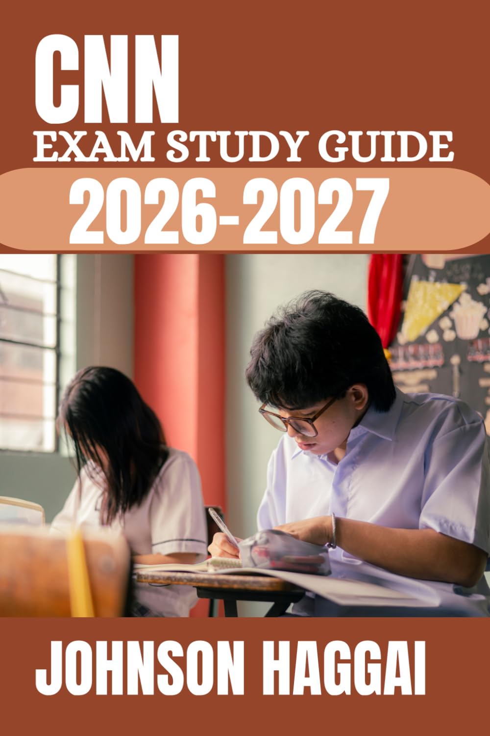 CNN EXAM STUDY GUIDE 2026-2027: A Complete Review for Nephrology Certification Success with Case-Based Learning, Practice Items, Detailed Rationales, ... Strategies for First-Attempt Success