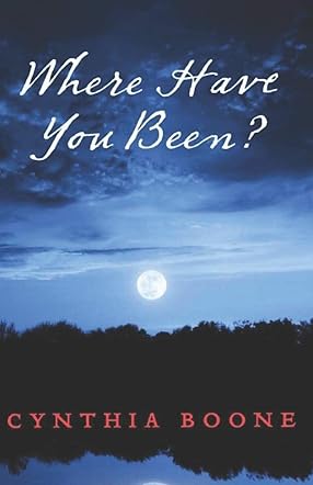 Where Have You Been?