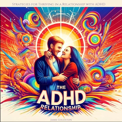 The ADHD Relationship by Jamie Goldstein episode artwork