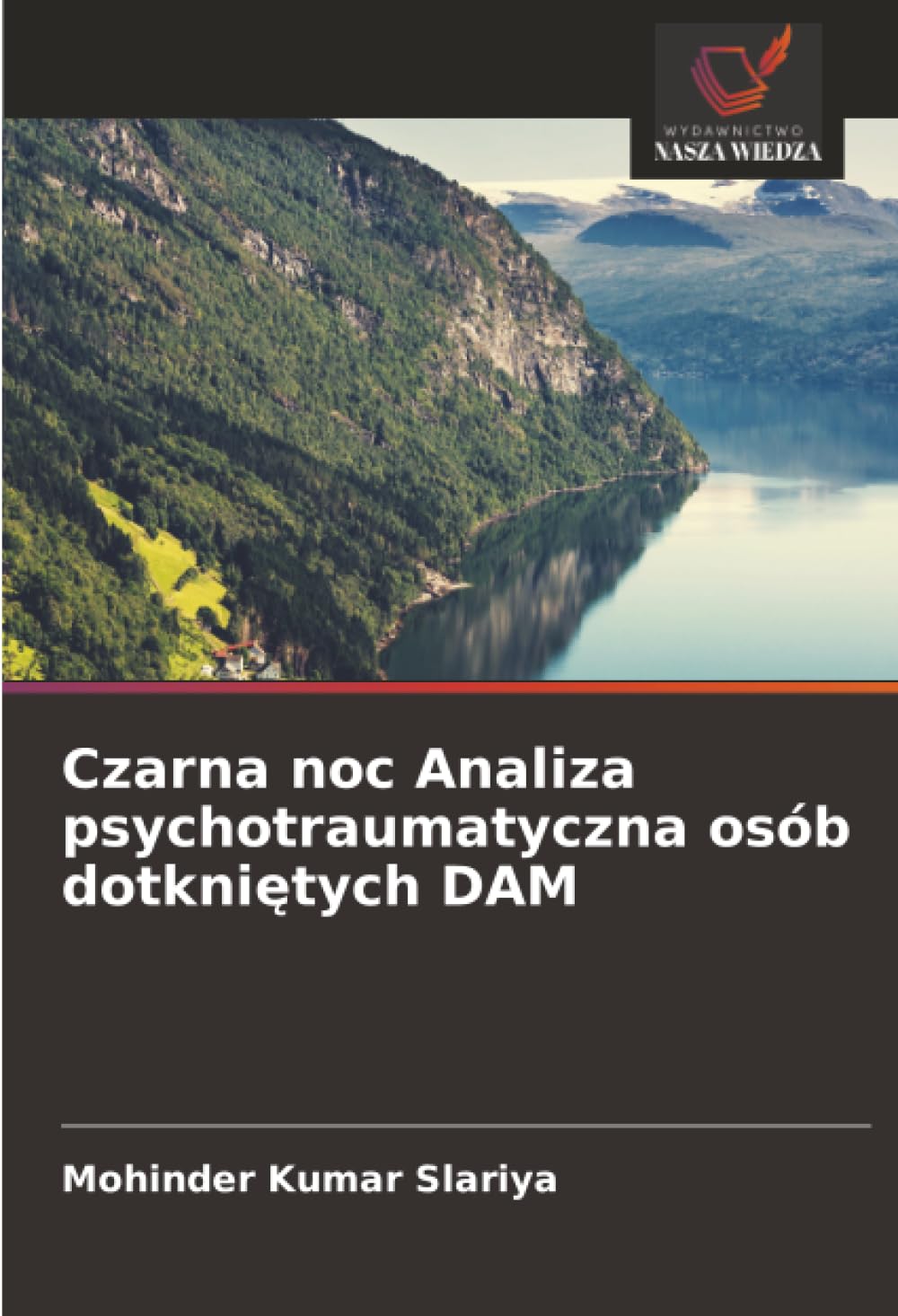 Czarna noc Analiza psychotraumatyczna osób dotkniętych DAM