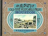 Album of Old-Time Postcards from Houston and Galveston 0931722012 Book Cover