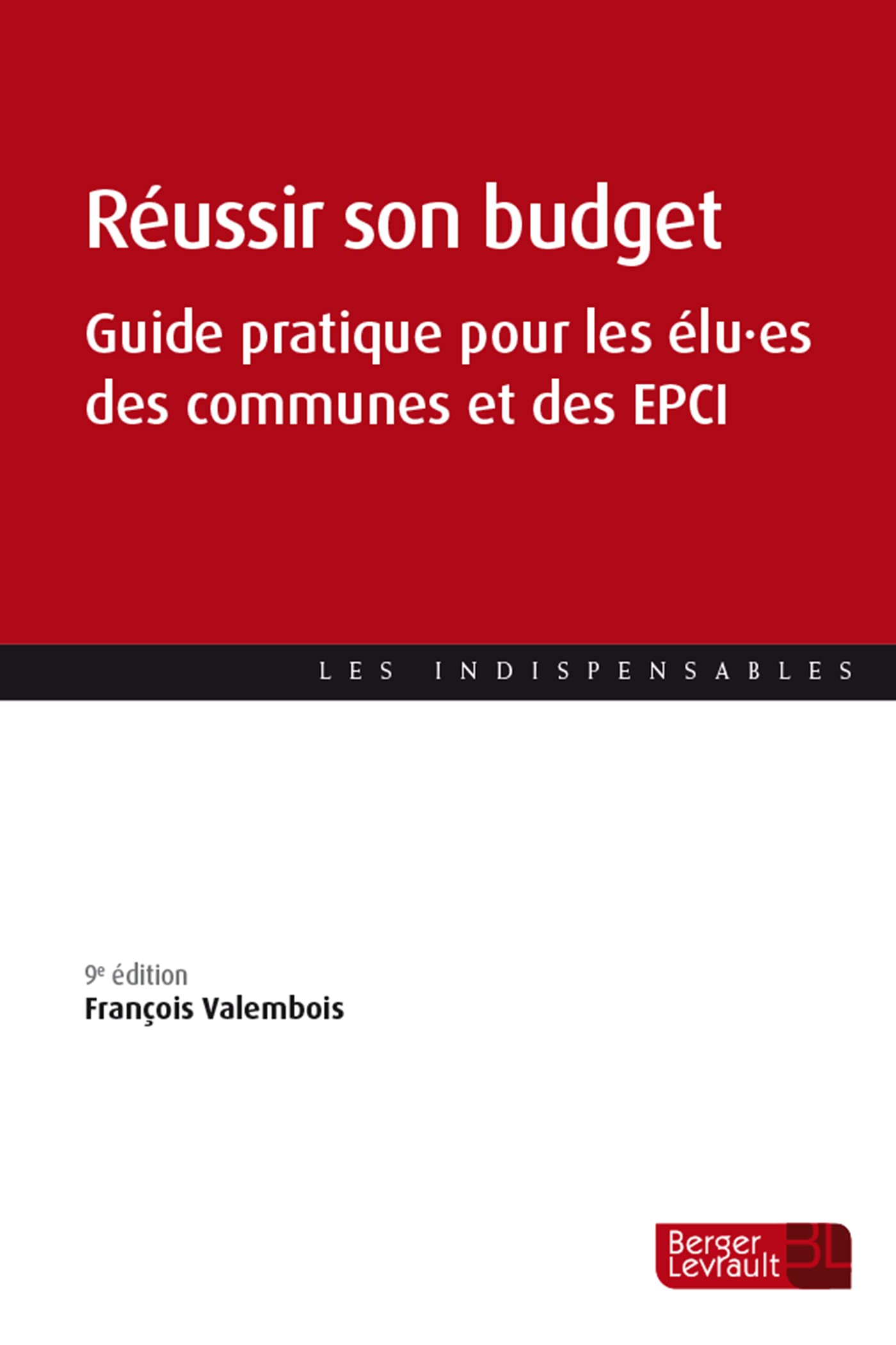 Réussir son budget (9e éd.): Guide pratique pour les élu·es des communes et des EPCI