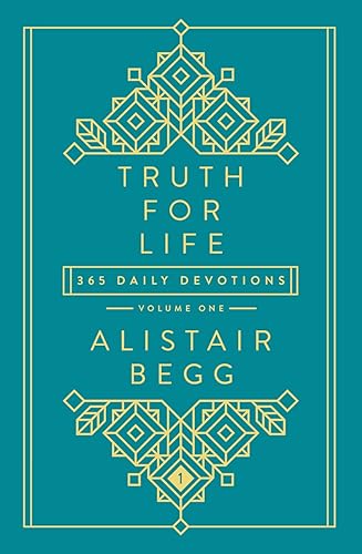 Truth for Life: 365 Daily Devotions (A Gospel-Saturated Gift Devotional