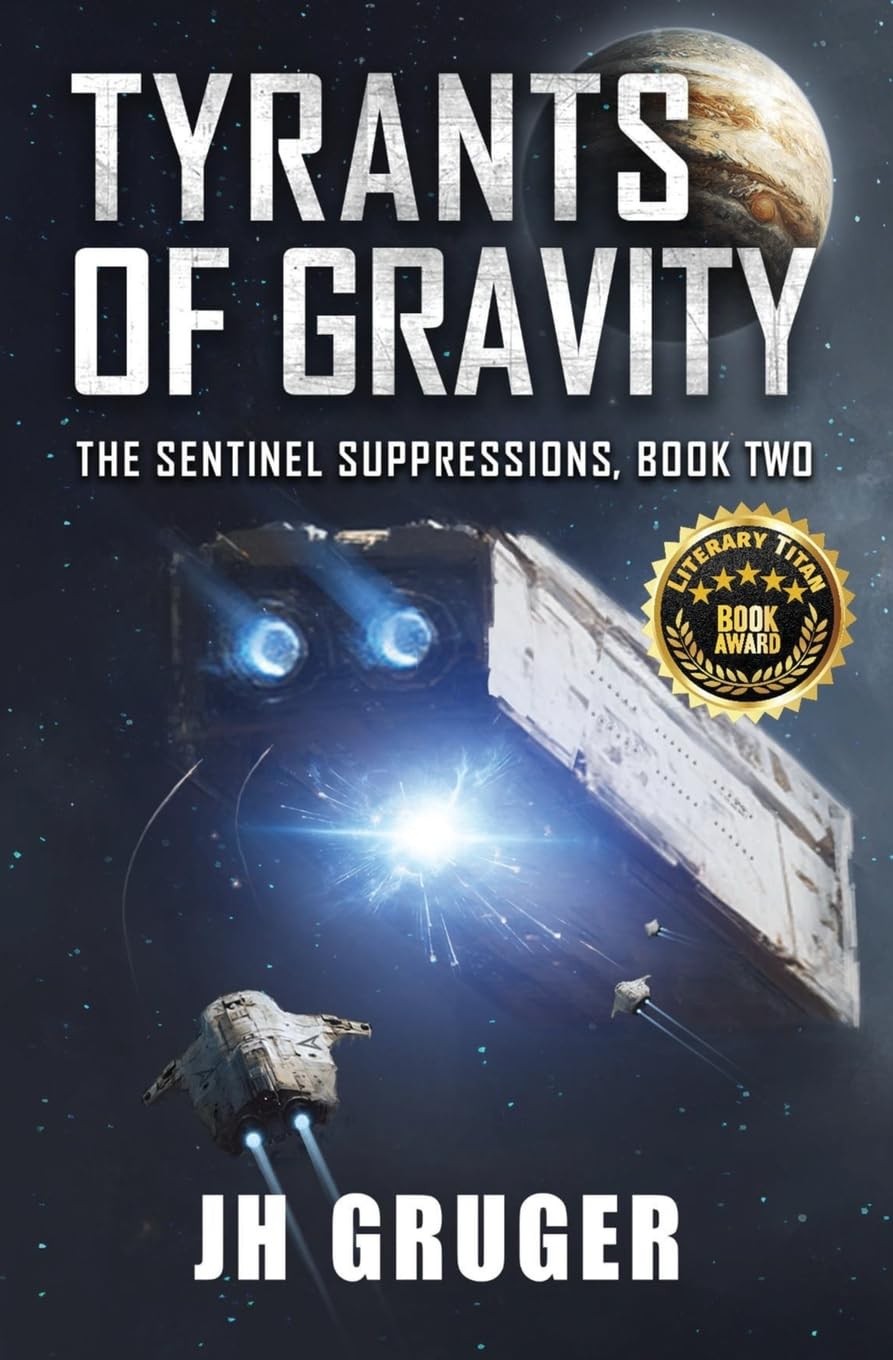 Tyrants of Gravity: 2 (The Sentinel Suppressions)