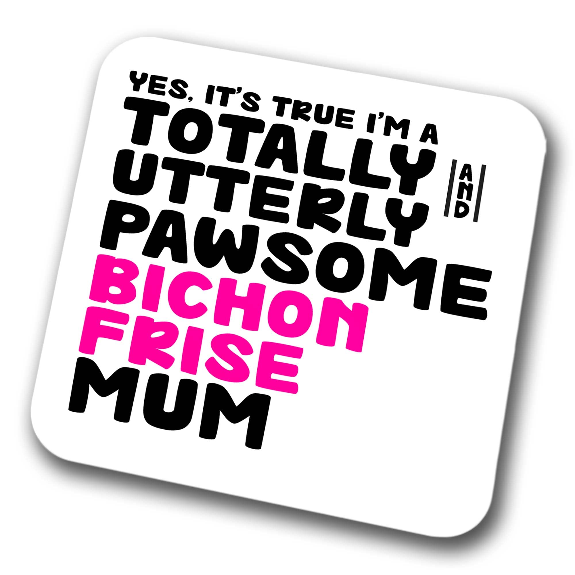 Bichon Frise Coaster Pawsome Bichon Frise Mum | Pet Present for Bichon Frise Lover | Dog Mum Friend Joke Funny Gift Birthday Christmas, Hardboard Coaster