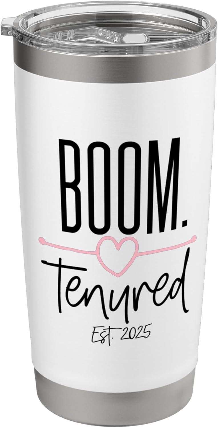 Boom Tenured 2025 Tenured Professor Teacher Women Funny Stainless Steel Insulated Tumbler
