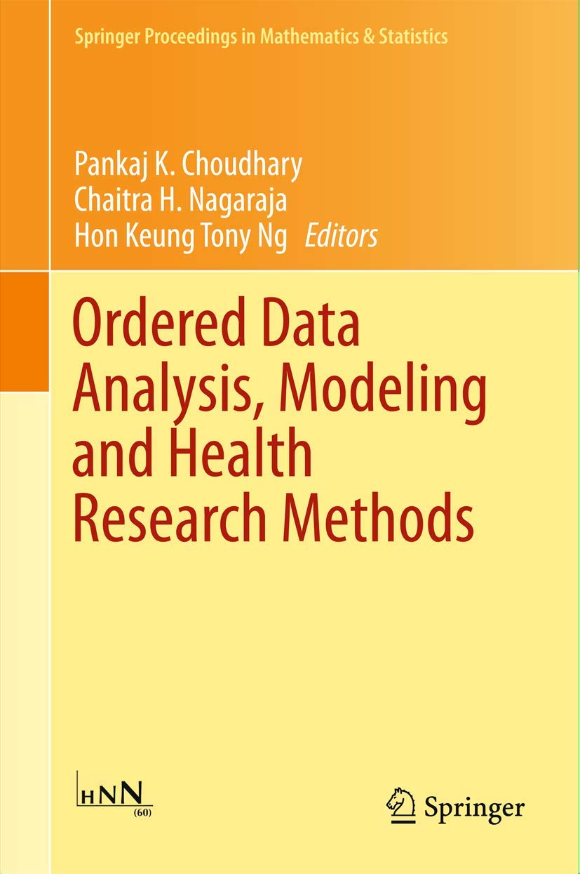Ordered Data Analysis, Modeling and Health Research Methods: In Honor of H. N. Nagaraja's 60th Birthday (Springer Proceedings in Mathematics & Statistics, 149)