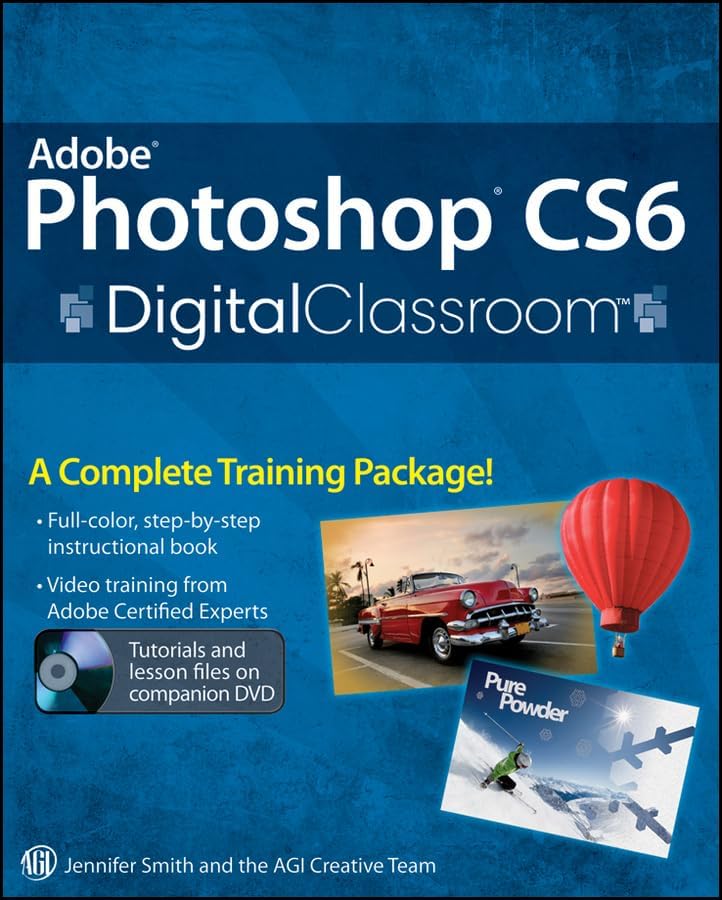 Adobe Photoshop CS6 Digital Classroom 1st Edition