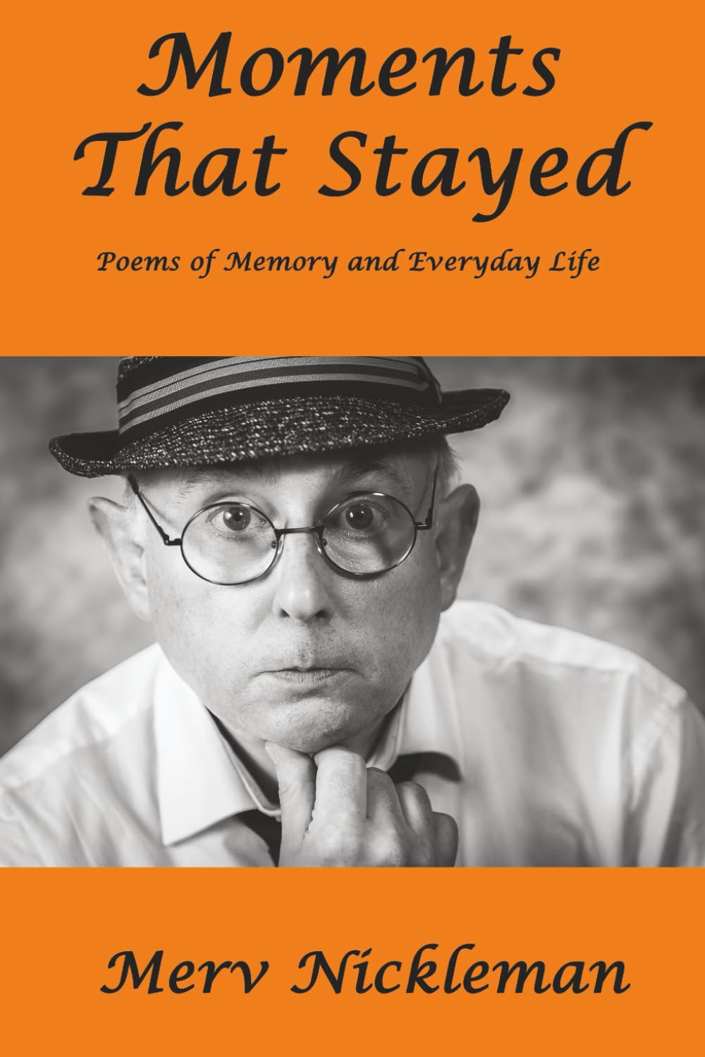 Moments That Stayed: Poems of Memory and Everyday Life