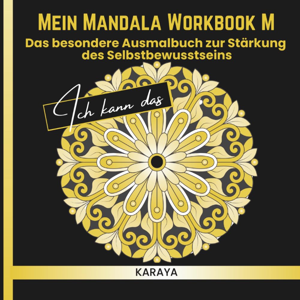 Mein Mandala Workbook M: Loslassen, ausmalen, wachsen – für mehr Achtsamkeit und Selbstliebe, Edition „M“