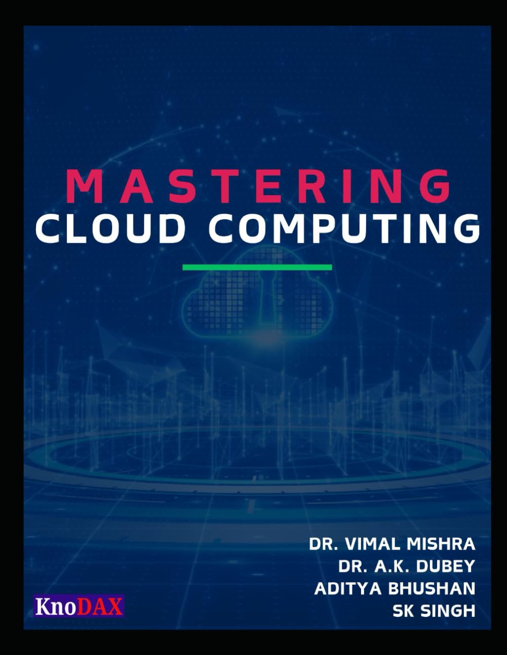 Mastering Cloud Computing