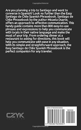 Easy Santiago Chile Spanish Phrasebook: 800+ Easy-to-Use Phrases written by a Local
