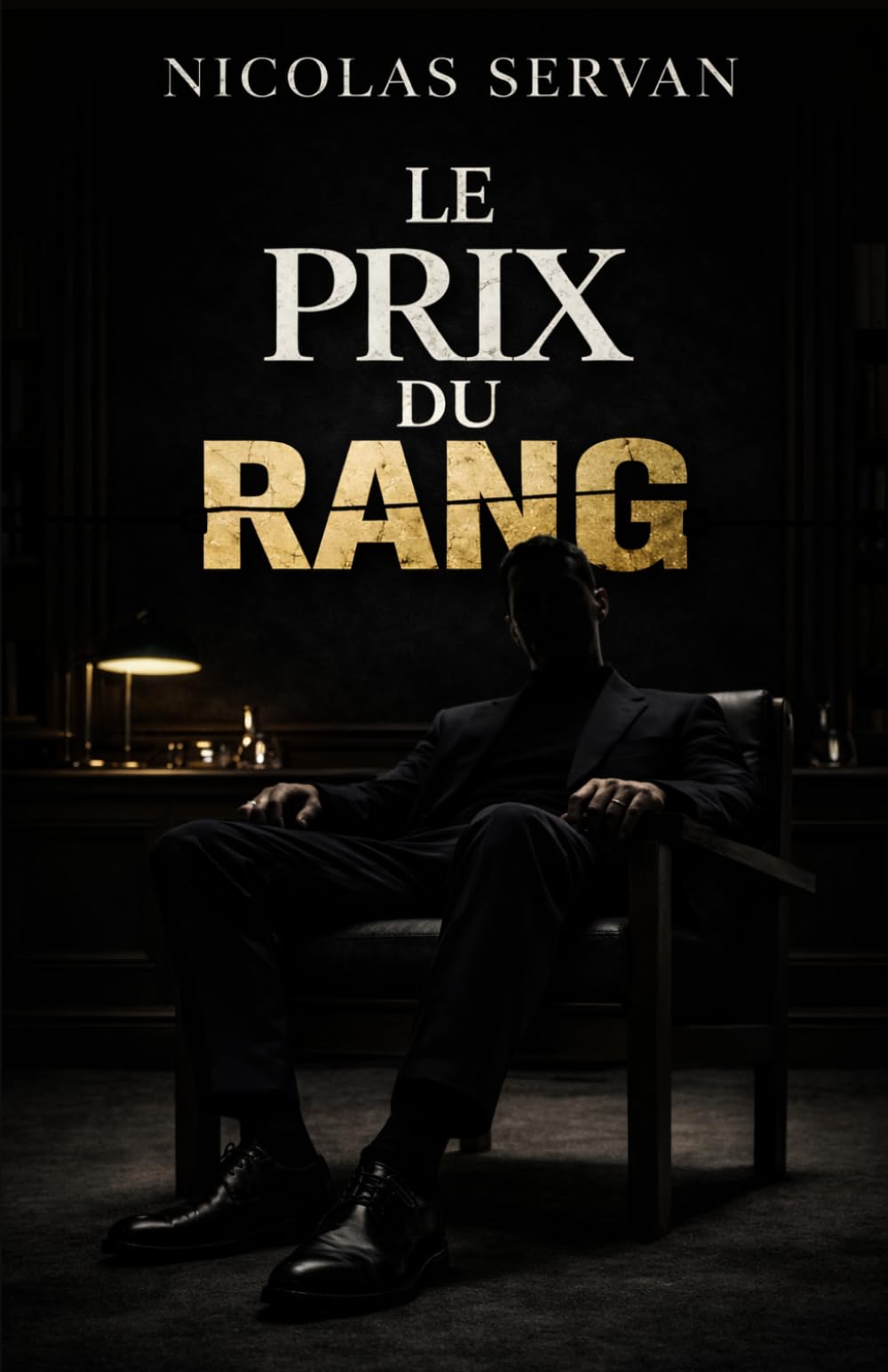 Le Prix du Rang: Au plus près du pouvoir - Tome 1