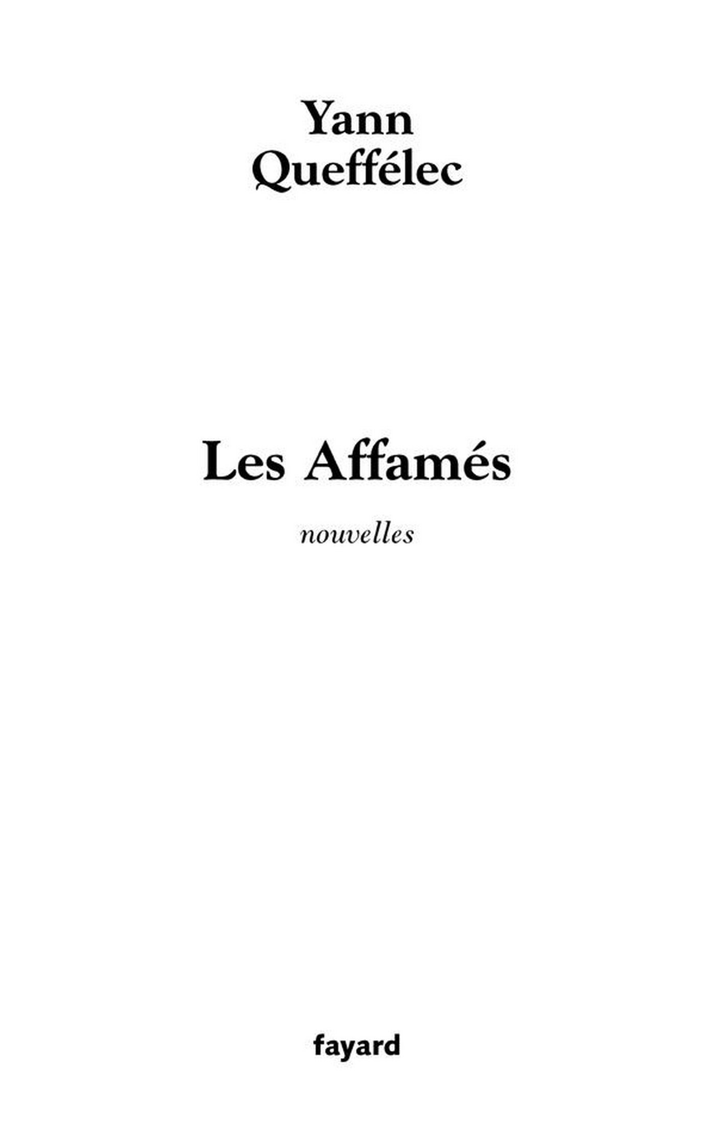 Les Affamés: Nouvelles (Litt.Gene.) (French Edition)