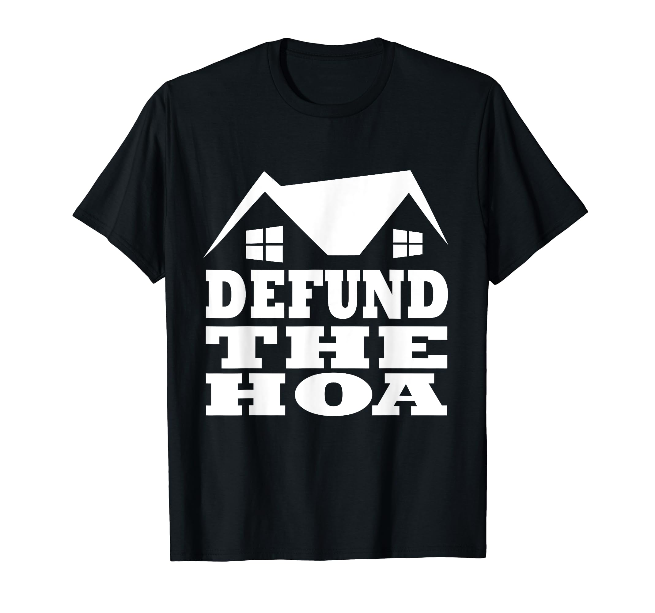 QOUTE DEFUND THE HOA Homeowners Association Social Justice T-Shirt