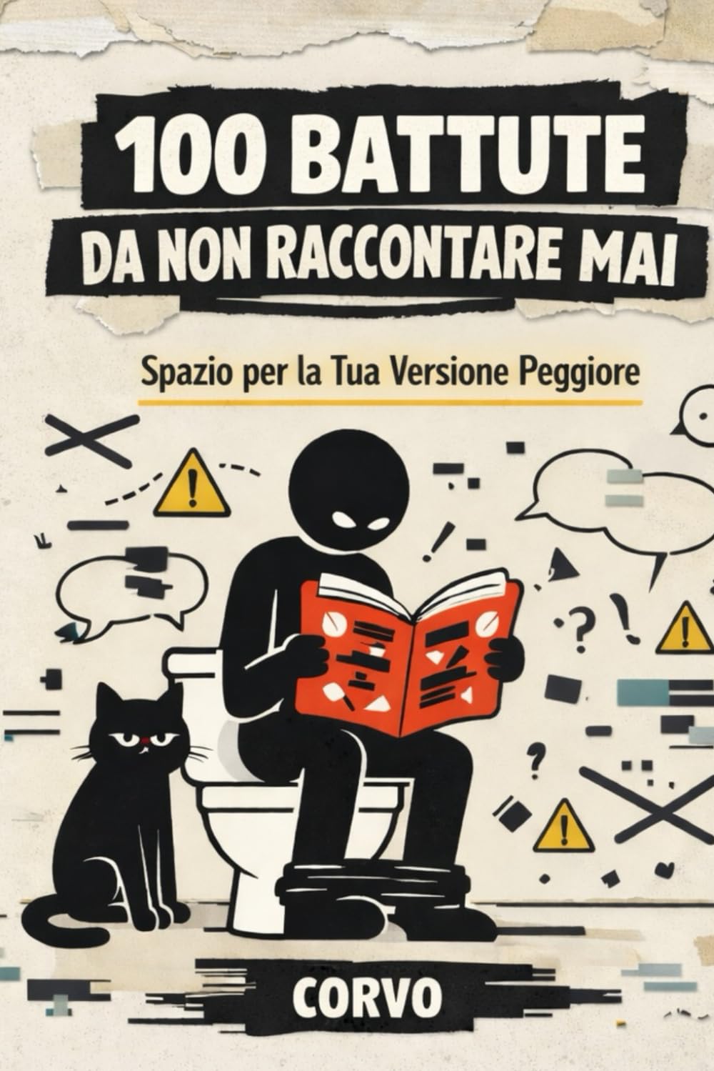 100 Battute da Non Raccontare Mai: Spazio per la Tua Versione Peggiore (Cose da dire...)