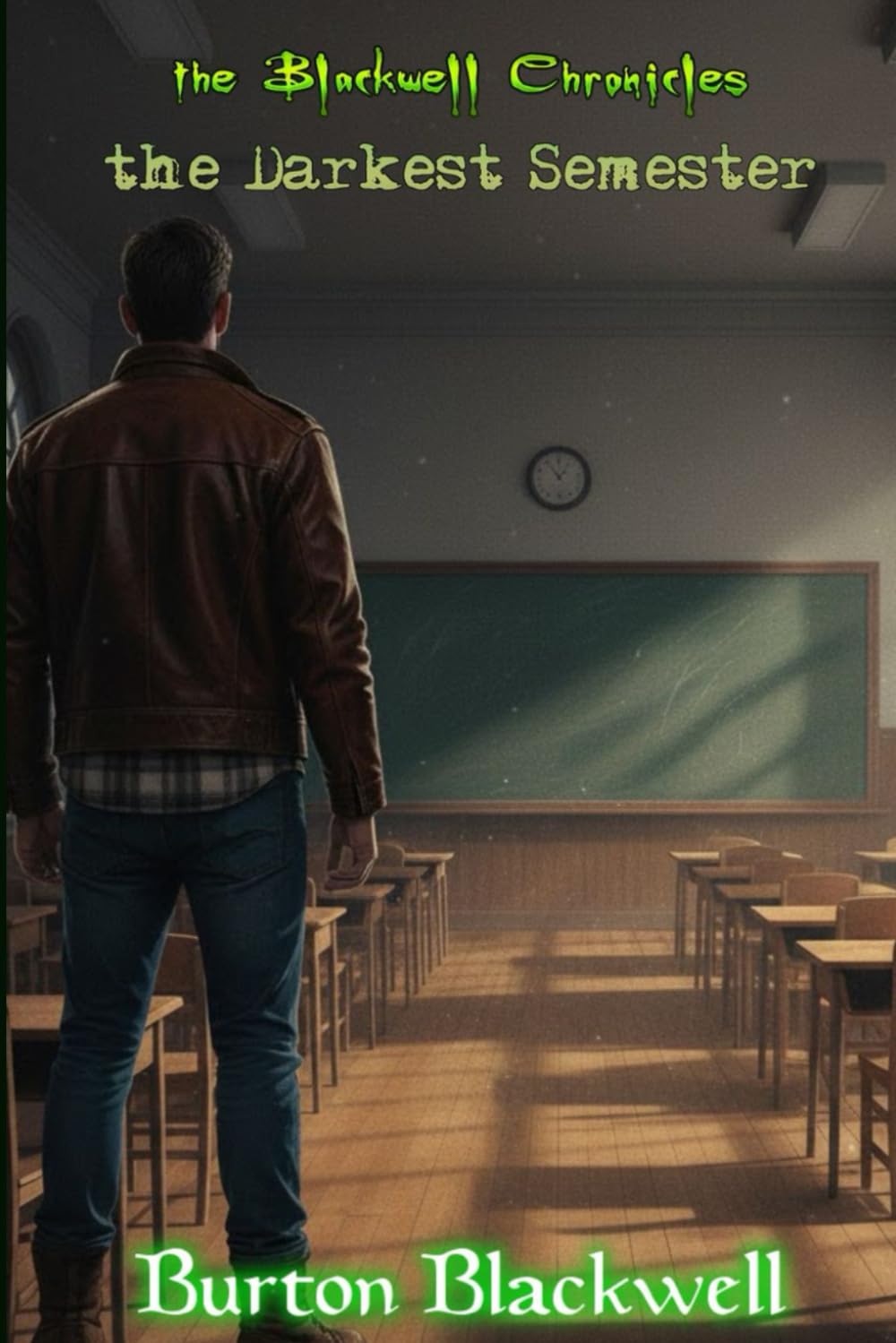 the Blackwell Chronicles the Darkest Semester: #4