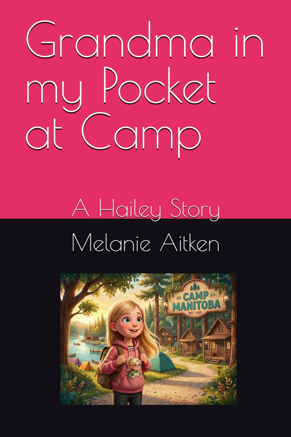 Grandma in my Pocket at Camp: A Hailey Story (The Pocket Grandma Series)