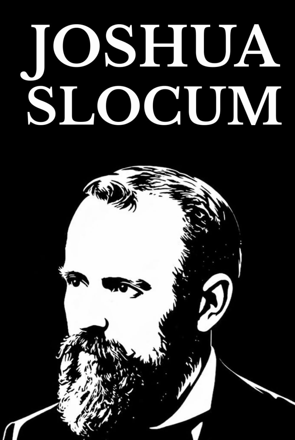 Joshua Slocum: Voyage of the Liberdade · Voyage of the Destroyer · Sailing Alone Around the World