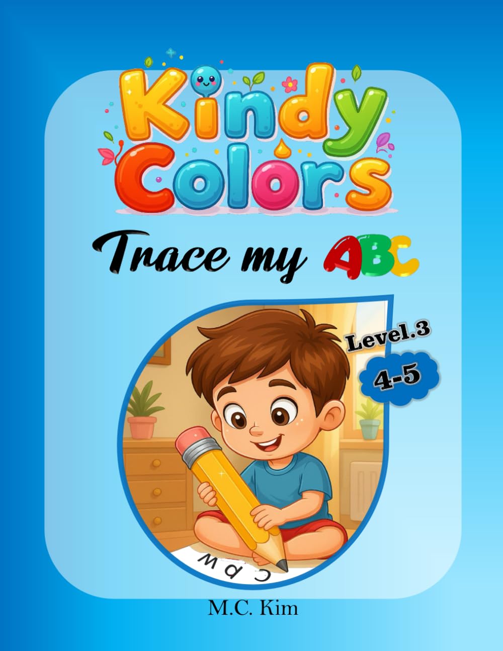KindyColors Level.3: Trace My ABC (KindyColors Phonics)