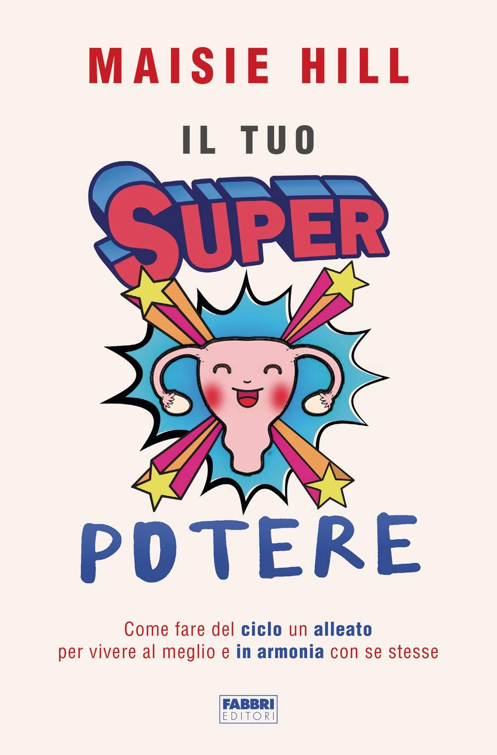 Il Tuo Superpotere. Come Fare Del Ciclo Un Alleato Per Vivere Al Meglio E In Armonia Con Se Stesse - 4
